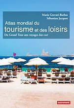 Download this eBook Atlas mondial du tourisme et des loisirs