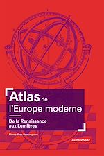 Télécharger le livre :  Atlas de l'Europe moderne. De la Renaissance aux Lumières