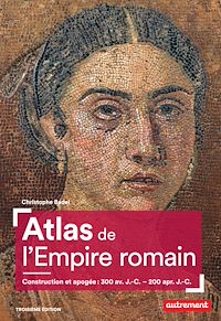 Téléchargez le livre :  Atlas de l'Empire romain. Construction et apogée (300 av. J.-C. – 200 apr. J.-C.)