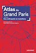 Télécharger le livre :  Atlas du Grand Paris. Une métropole en mutation