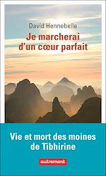 Télécharger le livre :  Je marcherai d'un coeur parfait