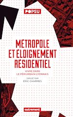 Download this eBook Métropole et éloignement résidentiel