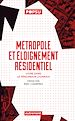 Télécharger le livre :  Métropole et éloignement résidentiel
