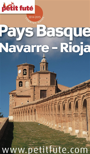Download the eBook: Pays Basque - Navarre - Rioja 2014/2015 Petit Futé
