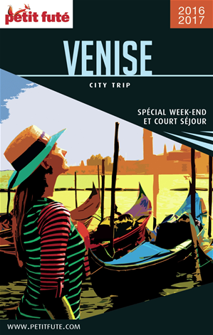 Download the eBook: VENISE CITY TRIP 2016/2017 City trip Petit Futé