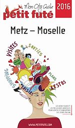 Download this eBook METZ / MOSELLE 2016 Petit Futé