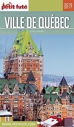Download this eBook Québec Ville 2016/2017 Petit Futé