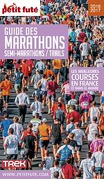 Download this eBook GUIDE DES MARATHONS / SEMI MARATHONS / TRAILS 2016/2017 Petit Futé