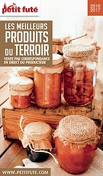 Download this eBook Produits du terroir 2016/2017 Petit Futé