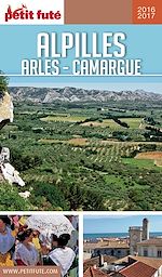 Download this eBook Alpilles - Camargue - Arles 2016/2017 Petit Futé