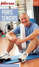 Download this eBook Paris Seniors 2016/2017 Petit Futé