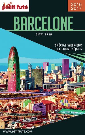 Download the eBook: BARCELONE CITY TRIP 2016/2017 City trip Petit Futé
