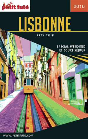 Download the eBook: LISBONNE CITY TRIP 2016 City trip Petit Futé