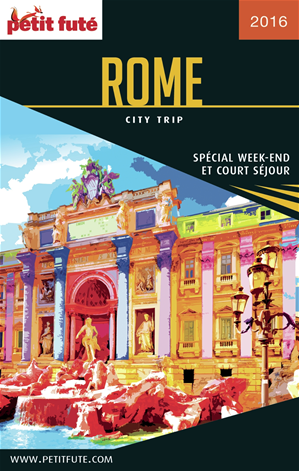 Download the eBook: ROME CITY TRIP 2016 City trip Petit Futé