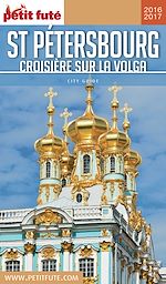 Download this eBook SAINT PÉTERSBOURG - VOLGA 2016/2017 Petit Futé