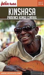 Download this eBook KINSHASA ET KONGO-CENTRAL 2017/2018 Petit Futé