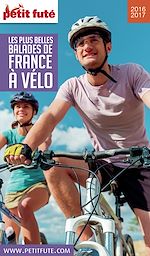 Download this eBook LES PLUS BELLES BALADES DE FRANCE À VÉLO 2016/2017 Petit Futé