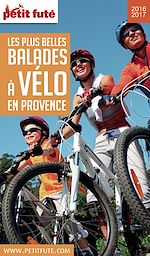 Download this eBook BALADES À VÉLO PROVENCE 2016/2017 Petit Futé