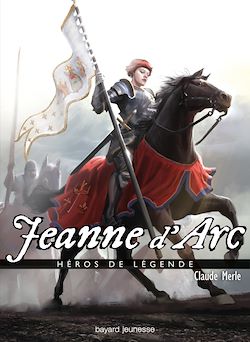 Télécharger le livre :  Héros de légende : Jeanne d'Arc