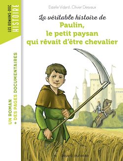 Télécharger le livre :  La véritable histoire de Paulin, le petit paysan qui rêvait d'être chevalier