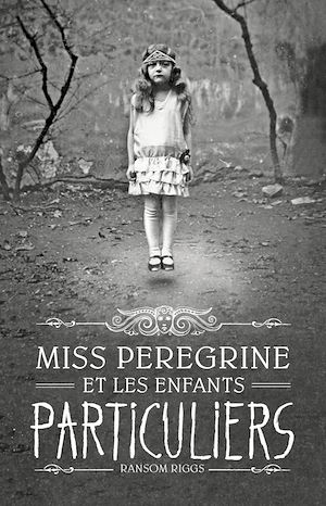Miss Peregrine, Tome 01 | Riggs, Ransom. Auteur