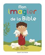 Télécharger le livre :  Mon imagier pour découvrir la Bible