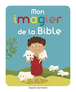 Télécharger le livre :  Mon imagier pour découvrir la Bible