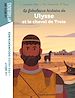 Télécharger le livre :  La fabuleuse histoire de Ulysse et le cheval de Troie