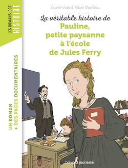 Télécharger le livre :  La véritable histoire de Pauline, petite paysanne à l'école de Jules Ferry