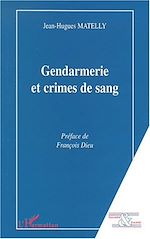 Télécharger le livre :  GENDARMERIE ET CRIMES DE SANG