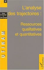 Télécharger le livre :  L'ANALYSE DES TRAJECTOIRES : RESSOURCES QUALITATIVES ET QUANTITATIVES