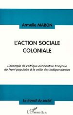 Télécharger le livre :  L'ACTION SOCIALE COLONIALE