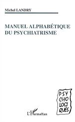 Download this eBook MANUEL ALPHABÉTIQUE DU PSYCHIATRISME