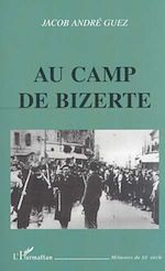 Télécharger le livre :  AU CAMP DE BIZERTE