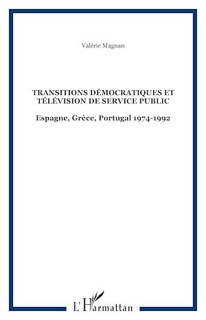 Téléchargez le livre :  TRANSITIONS DÉMOCRATIQUES ET TÉLÉVISION DE SERVICE PUBLIC