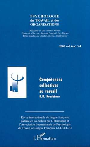 Téléchargez le livre :  COMPÉTENCES COLLECTIVES AU TRAVAIL (Vol. 6, n° 3-4)