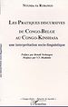 Télécharger le livre :  LES PRATIQUES DISCURSIVES DU CONGO-BELGE AU CONGO-KINSHASA : une interprétation sociolinguistique