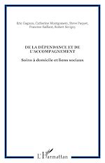 Télécharger le livre :  DE LA DÉPENDANCE ET DE L'ACCOMPAGNEMENT