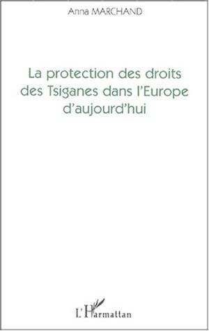 Téléchargez le livre :  LA PROTECTION DES DROITS DES TSIGANES DANS L'EUROPE D'AUJOURD'HUI