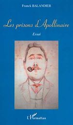 Télécharger le livre :  LES PRISONS D'APOLLINAIRE