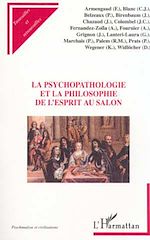 Télécharger le livre :  LA PSYCHOPATHOLOGIE ET LA PHILOSOPHIE DE L'ESPRIT AU SALON