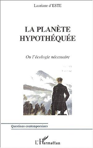 Téléchargez le livre :  LA PLANÈTE HYPOTHÉQUÉE