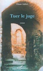 Télécharger le livre :  TUER LE JUGE