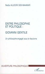 Download this eBook ENTRE PHILOSOPHIE ET POLITIQUE : GIOVANNI GENTILE