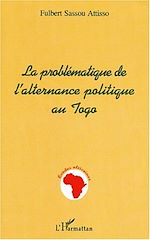 Download this eBook LA PROBLÉMATIQUE DE L'ALTERNANCE POLITIQUE AU TOGO