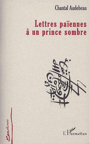 Download the eBook: LETTRES PAÏENNES À UN PRINCE SOMBRE