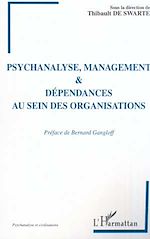 Télécharger le livre :  PSYCHANALYSE MANAGEMENT ET DEPENDANCES AU SEIN DES ORGANISATIONS