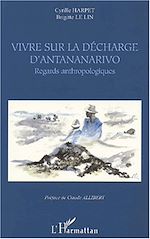 Télécharger le livre :  VIVRE SUR LA DÉCHARGE D'ANTANANARIVO