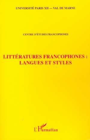 Téléchargez le livre :  LITTÉRATURES FRANCOPHONES : LANGUES ET STYLES