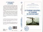 Télécharger le livre :  LE TOURISME INDUSTRIEL : LE TOURISME DU SAVOIR-FAIRE ?